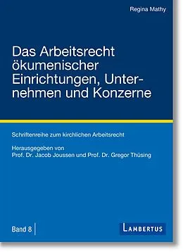 E-Book (epub) Das Arbeitsrecht ökumenischer Einrichtungen, Unternehmen und Konzerne von Regina Mathy