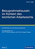 E-Book (epub) Bezugnahmeklauseln im Kontext des kirchlichen Arbeitsrechts von Manuel Jäger