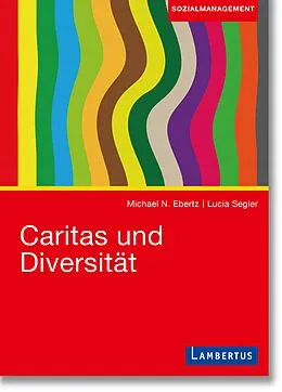 E-Book (pdf) Caritas und Diversität von Michael N. Ebertz, Lucia Segler