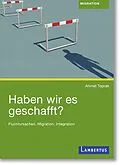 E-Book (pdf) Haben wir es geschafft? von Ahmet Toprak