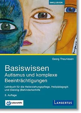 E-Book (epub) Basiswissen Autismus und komplexe Beeinträchtigungen von Georg Theunissen