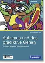 E-Book (epub) Autismus und das prädiktive Gehirn von Peter Vermeulen