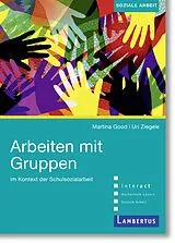 Kartonierter Einband Arbeiten mit Gruppen im Kontext der Schulsozialarbeit von 