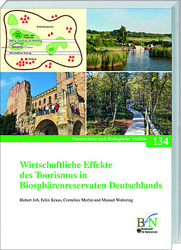 Kartonierter Einband Wirtschaftliche Effekte des Tourismus in Biosphärenreservaten Deutschlands von Hubert Job, Felix Kraus, Cornelius Merlin