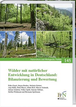 Kartonierter Einband Wälder mit natürlicher Entwicklung in Deutschland: Bilanzierung und Bewertung von Falko Engel, Jürgen Bauhus, Stefanie Gärtner