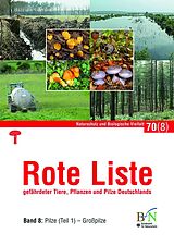 Fester Einband Rote Liste gefährdeter Tiere, Pflanzen und Pilze Deutschlands - Bd 8: Pilze (Teil 1)-Großpilze von 