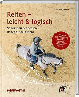 Fester Einband Reiten - leicht & logisch von Michael Fischer