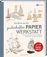 Fester Einband Das Beste aus der zauberhaften Papierwerkstatt von Isabelle Guiot-Hullot