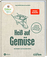 Fester Einband MDR Garten - Heiß auf Gemüse von Jörg Heiß, Martin Krumbein