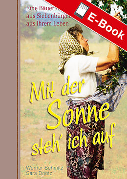 E-Book (epub) Mit der Sonne steh' ich auf von Werner Schmitz, Sara Dootz