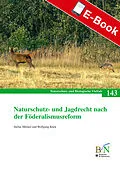 E-Book (pdf) Naturschutz- und Jagdrecht nach der Förderalismusreform von Möckel, Stefan, Köck, Wolfgang