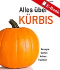 E-Book (pdf) Alles über Kürbis von Walburga Loock