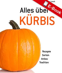 E-Book (pdf) Alles über Kürbis von Walburga Loock