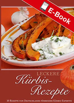 E-Book (pdf) Leckere Kürbis-Rezepte von Walburga Loock