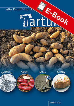 E-Book (pdf) Tartuffli - Alte Kartoffelsorten neu entdeckt von Dr. Heidi Lorey