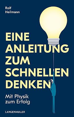 E-Book (epub) Eine Anleitung zum schnellen Denken von Rolf Heilmann
