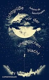 Fester Einband Lichtgrüße vor der unendlichen Nacht von Antoine de Saint-Exupéry