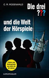 Fester Einband Die drei ??? und die Welt der Hörspiele von C.R. Rodenwald
