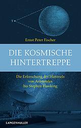 Kartonierter Einband Die kosmische Hintertreppe von Ernst Peter Fischer