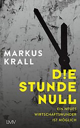 Fester Einband Die Stunde Null von Markus Krall