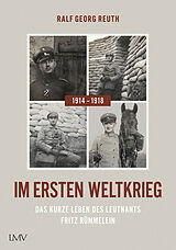 Fester Einband Im ersten Weltkrieg 1914-1918 von Ralf Georg Reuth