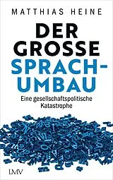 Kartonierter Einband Der große Sprachumbau von Matthias Heine