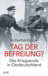 Kartonierter Einband Tag der Befreiung? von Hubertus Knabe