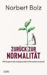 Fester Einband Zurück zur Normalität von Norbert Bolz