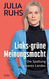 Kartonierter Einband Links-grüne Meinungsmacht von Julia Ruhs