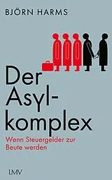 Kartonierter Einband Der Asylkomplex von Björn Harms