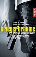 E-Book (epub) Kriegerträume von Frank Robertz, Ruben Wickenhäuser