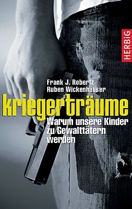 E-Book (epub) Kriegerträume von Frank Robertz, Ruben Wickenhäuser