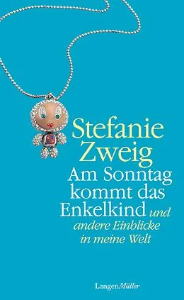 E-Book (epub) Am Sonntag kommt das Enkelkind von Stefanie Zweig