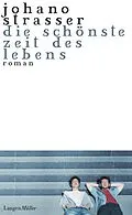 E-Book (epub) Die schönste Zeit des Lebens von Johano Strasser