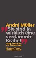 E-Book (epub) Sie sind ja wirklich eine verdammte Krähe! von André Müller