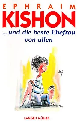 E-Book (epub) ... und die beste Ehefrau von allen von Ephraim Kishon