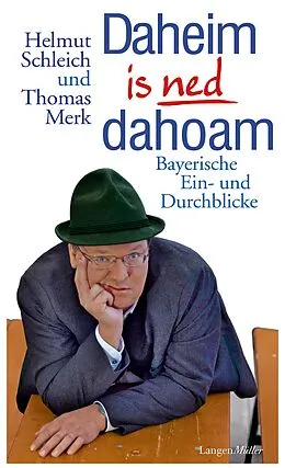 E-Book (epub) Daheim is ned dahoam von Helmut Schleich, Thomas Merk