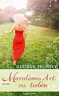 E-Book (epub) Maralenas Art zu lieben von Gertrud Zelinsky