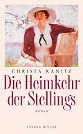 E-Book (epub) Die Heimkehr der Stellings von Christa Kanitz