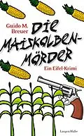 E-Book (epub) Die Maiskolbenmörder von Guido M. Breuer