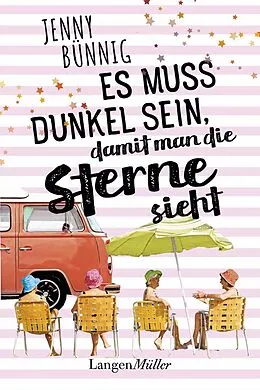 E-Book (epub) Es muss dunkel sein, damit man die Sterne sieht von Jenny Bünnig