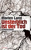 E-Book (epub) Unsterblich ist der Tod von Morten Lund