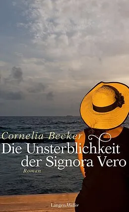 E-Book (epub) Die Unsterblichkeit der Signora Vero von Cornelia Becker