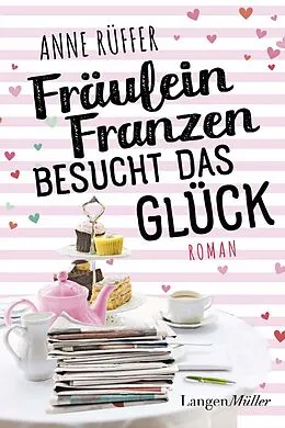 E-Book (epub) Fräulein Franzen besucht das Glück von Anne Rüffer