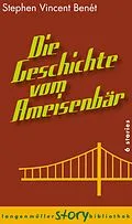 E-Book (epub) Die Geschichte vom Ameisenbär von Stephen Vincent Benét