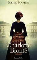 E-Book (epub) Die geheime Liebe der Charlotte Brontë von Jolien Janzing