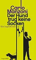 E-Book (epub) Der Hund trug keine Socken von Carlo Manzoni