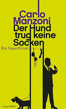 E-Book (epub) Der Hund trug keine Socken von Carlo Manzoni