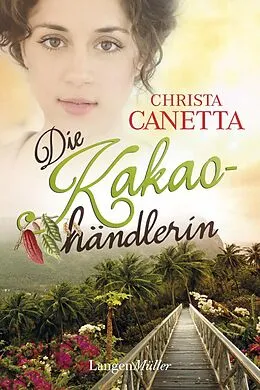 E-Book (epub) Die Kakaohändlerin von Christa Canetta
