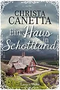 E-Book (epub) Ein Haus in Schottland von Christa Canetta
